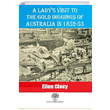 A Ladys Visit To The Gold Diggings Of Australia In 1852 53 Ellen Clacy Platanus Publishing
