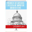 American Renaissance A Review Of Domestic Architecture Joy Wheeler Dow Platanus Publishing