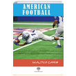 American Football Walter Camp Platanus Publishing