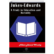 Jukes Edwards A Study in Education and Heredity Albert Edward Winship Platanus Publishing