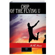 Chip of the Flying U B. M. Bower Platanus Publishing