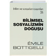Bilimsel Sosyalizmin Douu Emile Bottigelli Bilim ve Sosyalizm Yaynlar