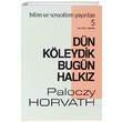 Dn Kleydik Bugn Halkz G. Paloczy Horvath Bilim ve Sosyalizm Yaynlar