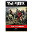 Dear Brutus James Matthew Barrie Platanus Publishing