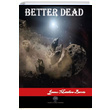 Better Dead James Matthew Barrie Platanus Publishing