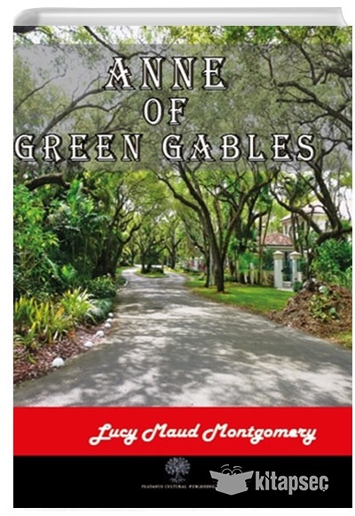 Anne of Green Gables Lucy Maud Montgomery Platanus Publishing