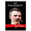 We Philologists Friedrich Nietzsche Platanus Publishing