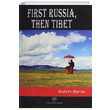 First Russia Then Tibet Robert Byron Platanus Publishing