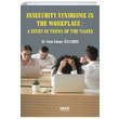 Insecurity Syndrome In The Workplace A Study In Terms Of The Values Cem Gney zveren Gece Kitapl