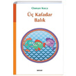 Üç Kafadar Balık Osman Koca Beyan Yayınları