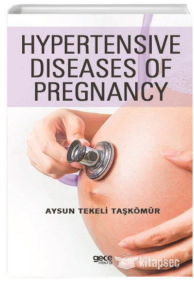 Hypertensive Diseases Of Pregnancy Aysun Tekeli Taşkömür Gece Kitaplığı