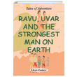 Ravu Uvar And The Strongest Man On Earth Serkan Ko Beir Kitabevi
