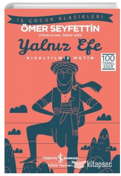 Yalnız Efe Ömer Seyfettin İş Bankası Kültür Yayınları
