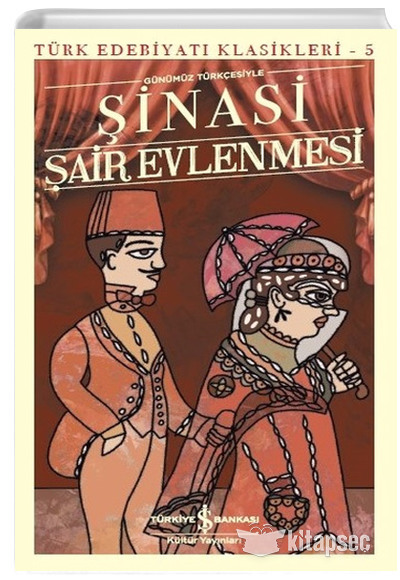 Şair Evlenmesi Türk Edebiyatı Klasikleri 5 Şinasi İş Bankası Kültür Yayınları