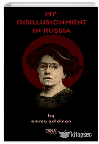 My Disillusionment In Russia Emma Goldman Gece Kitaplığı