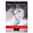 Theo A Sprightly Love Story Frances Hodgson Burnett Platanus Publishing