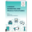 Current Marketing and Production Studies Akademisyen Kitabevi
