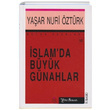 İslamda Büyük Günahlar Bütün Eserleri 10 Yaşar Nuri Öztürk Yeni Boyut Yayınları