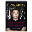 Elon Musk How The Billionaire Ceo Of Spacex And Tesla Is Shaping Our Future Ashlee Vance Virgin Books