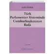 Trk Parlamenter Sisteminde Cumhurbakannn Rol Salih nder Yeiltepe Turhan Kitabevi