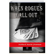 When Rogues Fall Out Richard Austin Freeman Platanus Publishing