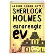 Sherlock Holmes Esrarengiz Ev Sir Arthur Conan Doyle Şule Yayınları
