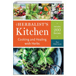 The Herbalists Kitchen Cooking and Healing with Herbs Pat Crocker Sterling Publishing
