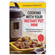Cooking with your Instant Pot (R) Mini Heather Schlueter Sterling Publishing