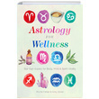 Astrology for Wellness Monte Farber Sterling Publishing