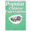 Popular Chinese Expressions ince Kelimeler ve bareler Li Shujuan Sinolingua