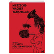 Nietzsche Wagner Yazmalar Elizabeth Frster Nietzsche Kanon Kitap