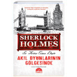Sherlock Holmes Akıl Oyunlarının Gölgesinde Sir Arthur Conan Doyle Martı Yayınları