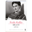 Frida Kahlo Aşk ve Acı Everest Yayınları