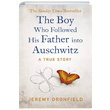 The Boy Who Followed His Father into Auschwitz Jeremy Dronfield Penguin Popular Classics