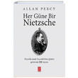 Her Gne Bir Nietzsche Allan Percy Pena Yaynlar