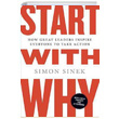 Start with Why How Great Leaders Inspire Everyone to Take Action Simon Sinek Penguin Books