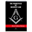 The Principles of Masonic Law Albert Gallatin Mackey Platanus Publishing
