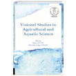Visional Studies in Agricultural and Aquatic Science Akademisyen Kitabevi
