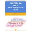 Industry 4.0 Impacts On The Pharmaceutical Sector Dora Basm Yayn