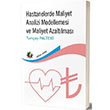 Hastanelerde Maliyet Analizi Modellemesi ve Maliyet Azaltılması Eğiten Kitap