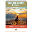 Fishing and Shooting Sketches Platanus Publishing