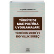 Trkiyede Mali Politika Uygulamalar 1920 den 2020 ye 100 Yllk Sre Legal Yaynclk