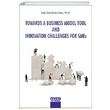 Wowards A Busıness Model Tool And Innovation Challenges For Smes Detay Yayıncılık