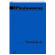Phainomena Fenomenoloji ve Zihin Felsefesi Dergisi Say Ocak Nisan 2020 Phainomena Dergisi Yaynlar