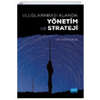 Uluslararası Alanda Yönetim ve Strateji Nobel Yayınevi
