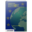 Globalisation Modern Development and Europeanisation Essays on International Politics Efe Akademi Yaynlar