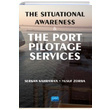 The Situational Awareness The Port Pilotage Services Nobel Yaynevi