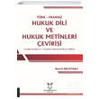 Türk Fransız Hukuk Dili ve Hukuk Metinleri Çevirisi Akademisyen Kitabevi