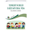 Technology In English Classes With Social Media Eiten Kitap