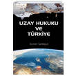 Uzay Hukuku ve Trkiye Nobel Bilimsel Eserler